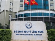 Chức năng, nhiệm vụ và cơ cấu tổ chức mới của Bộ KH&CN